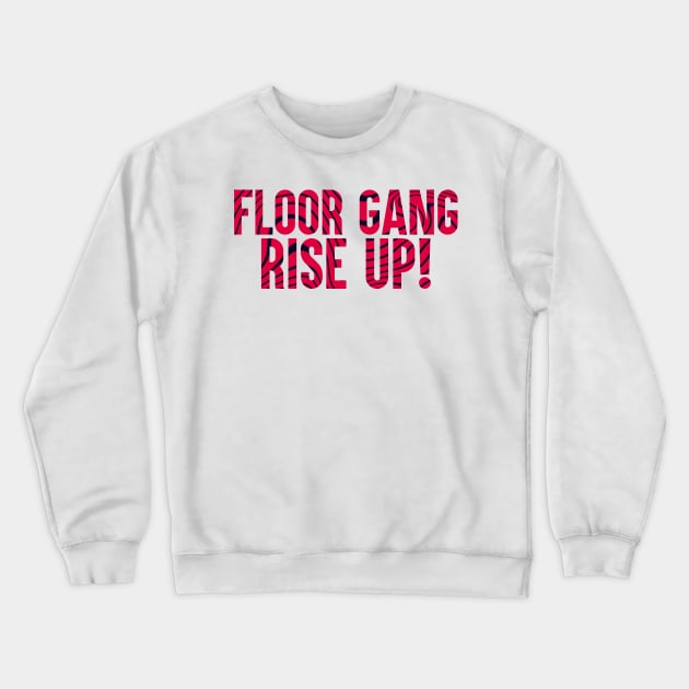 PewDiePie: Floor Gang Rise Up! Crewneck Sweatshirt by artsylab